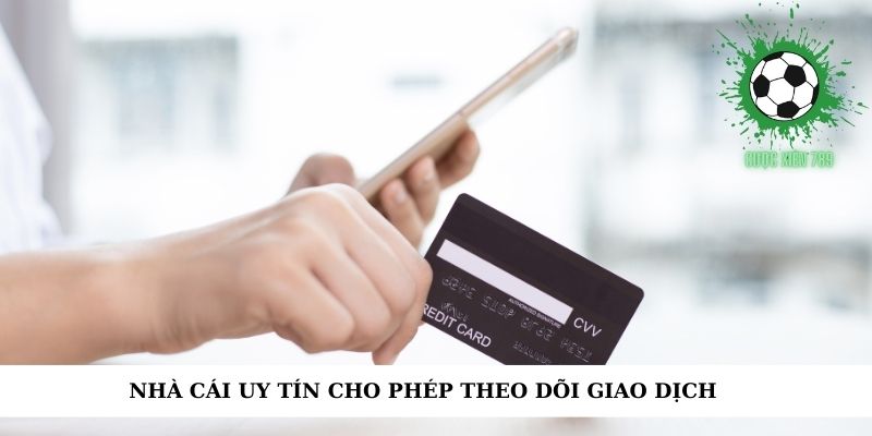 Địa chỉ uy tín cho phép theo dõi lịch sử giao dịch